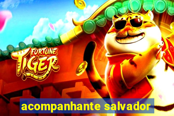 acompanhante salvador